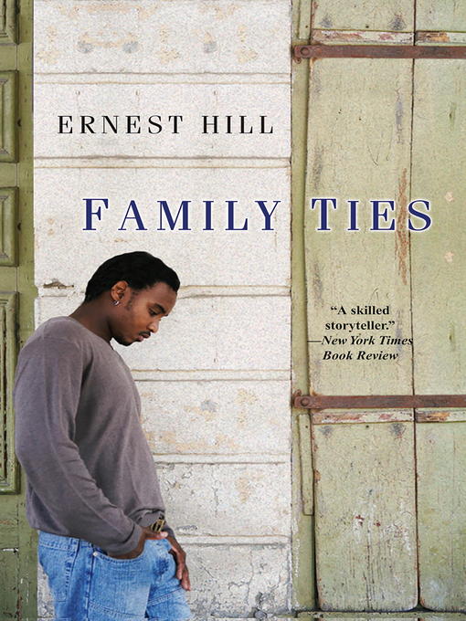 Title details for Family Ties by Ernest Hill - Available